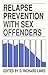 Relapse Prevention With Sex Offenders