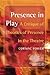 Presence in Play: A Critique of Theories of Presence in the Theatre (Consciousness, Literature and the Arts, 12)