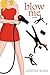 Blow Me