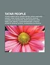 Tatar People: Tatars, Marat Safin, Dinara Safina, Tatar Language, Qaraei, Lipka Tatars, Rudolf Nureyev, Ruslan Chagaev, Aliya Mustafina