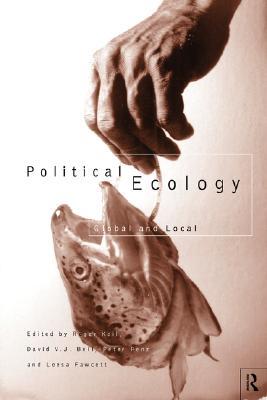 Political Ecology: Global and Local (Routledge Studies in Governance and Change in the Global Era)