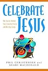 Celebrate Jesus: The Stories Behind Your Favorite Praise and Worship Songs