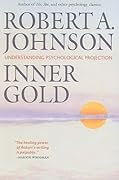 Inner Gold: Understanding Psychological Projection