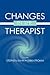 Changes in the Therapist