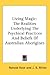 Living Magic: The Realities Underlying The Psychical Practices And Beliefs Of Australian Aborigines