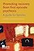 Promoting Recovery from First Episode Psychosis: A Guide for Families