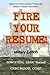 Fire Your Resume - Military Edition