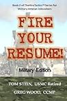 Fire Your Resume - Military Edition