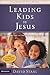 Leading Kids to Jesus: How ...