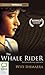 The Whale Rider by Witi Ihimaera