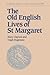 The Old English Lives of St. Margaret (Cambridge Studies in Anglo-Saxon England, Series Number 9)