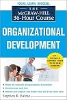 The McGraw-Hill 36-Hour Course: Organizational Development The McGraw-Hill 36-Hour Course: Organizational Development