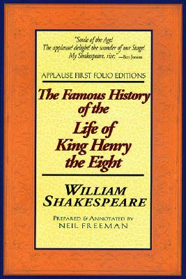 The Famous History of the Life of King Henry the Eight