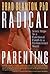 Radical Parenting: Seven St...