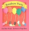 Rainbow Party (First Things First) Rainbow Party (First Things First)