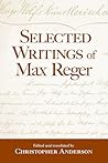Selected Writings of Max Reger