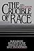 The Crucible of Race by Joel Williamson The Crucible of Race by Joel Williamson