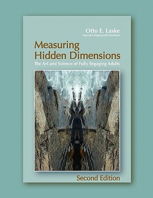 Measuring Hidden Dimensions: The Art and Science of Fully Engaging Adults (Paperback)