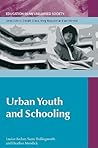 Urban Youth and Schooling (Education in An Urbanised Society)