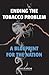 Ending the Tobacco Problem by Institute of Medicine