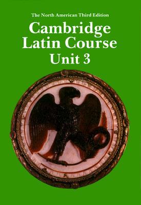 Cambridge Latin Course Unit 3 Student's book North American edition (North American Cambridge Latin Course)