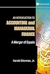 INTRODUCTION TO ACCOUNTING AND MANAGERIAL FINANCE, AN: A MERGER OF EQUALS