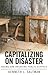 Capitalizing on Disaster