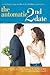 The Automatic 2nd Date: Everything to Say and Do on the 1st Date to Guarantee...