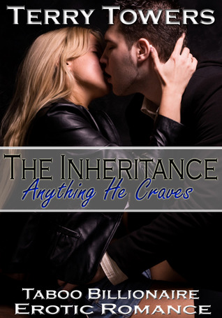 The inheritance: Anything he craves (Unknown Binding)