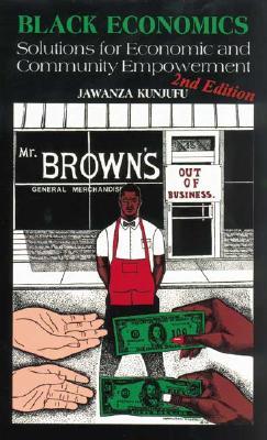 Black Economics: Solutions for Economic and Community Empowerment (Paperback)