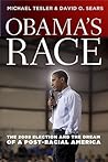 Obama's Race: The 2008 Election and the Dream of a Post-Racial America (Chicago Studies in American Politics)