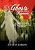 Ghosts That I Have Known: 60 Years of Paranormal Surprises That Prove (at Least to Me) That We Will Have a Life After Death