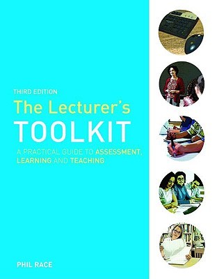 The Lecturer's Toolkit: A Practical Guide to Learning, Teaching and Assessment (Paperback)
