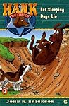 Let Sleeping Dogs Lie (Hank the Cowdog, #6)