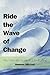 Ride the Wave of Change: The Ultimate Guide to Life Surfing