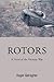 ROTORS: A Novel of the Viet...