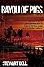 Bayou of Pigs: The True Sto...
