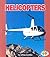 Helicopters (Pull Ahead Books ― Mighty Movers)