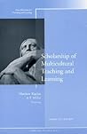 Scholarship of Multicultural Teaching and Learning: New Directions for Teaching and Learning, Number 111 (J-B TL Single Issue Teaching and Learning) Scholarship of Multicultural Teaching and Learning: New Directions for Teaching and Learning, Number 111 (J-B TL Single Issue Teaching and Learning)