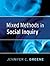 Mixed Methods in Social Inquiry by Jennifer C. Greene
