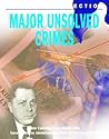 Major Unsolved Crimes (Crime and Detection)