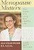 Menopause Matters: Your Gui...