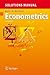 Solutions Manual for Econometrics