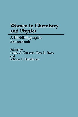 Women in Chemistry and Physics: A Biobibliographic Sourcebook (Hardcover)