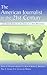 The American Journalist in the 21st Century: U.S. News People at the Dawn of a New Millennium (Routledge Communication Series)