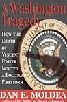 A Washington Tragedy: How the Death of Vincent Foster Ignited a Political Firestorm