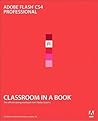 Adobe Flash CS4 Professional Classroom in a Book Adobe Flash CS4 Professional Classroom in a Book