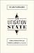 The Litigation State: Public Regulation and Private Lawsuits in the U.S. (Princeton Studies in American Politics)