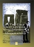 The Gale Encyclopedia of the Unusual and Unexplained, 3 Volume Set