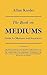 The Book on Mediums: Guide for Mediums and Invocators